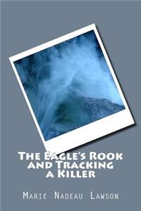 Eagle's Rook and Tracking a Killer