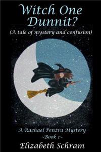 Witch One Dunnit? (A Tale of Mystery and Confusion): A Rachael Penzra Mystery