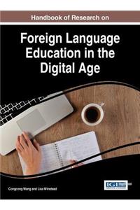 Handbook of Research on Foreign Language Education in the Digital Age