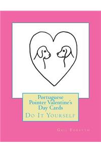 Portuguese Pointer Valentine's Day Cards