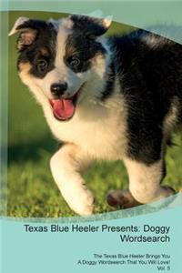 Texas Blue Heeler Presents