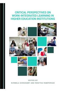 Critical Perspectives on Work-Integrated Learning in Higher Education Institutions