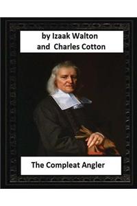 The Compleat Angler, by Izaak Walton and Charles Cotton