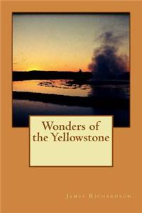 Wonders of the Yellowstone