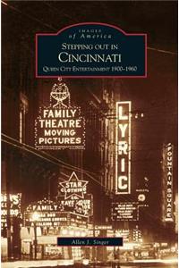 Stepping Out in Cincinnati