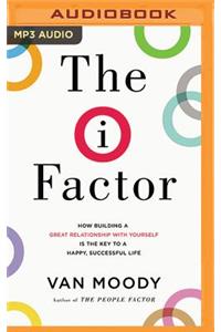 The I Factor