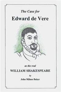 Case for Edward De Vere as the Real William Shakespeare