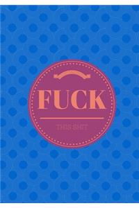 FUCK this shit