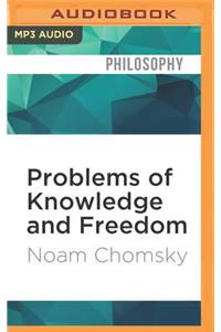 Problems of Knowledge and Freedom