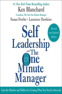 Self Leadership and the One Minute Manager Revised Edition