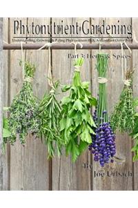 Phytonutrient Gardening - Part 3 Herbs and Spices