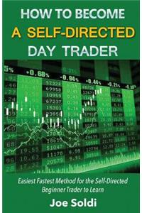 How to Become a Self-Directed Day Trader
