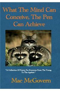 What The Mind Can Conceive, The Pen Can Achieve