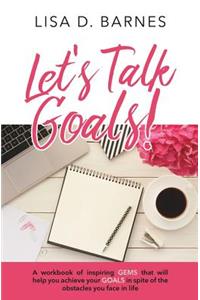 Let's Talk Goals!