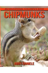 Chipmunks! An Educational Children's Book about Chipmunks with Fun Facts & Photos