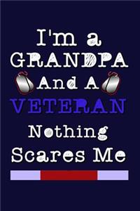 I'm a Grandpa and a Veteran Nothing Scares Me