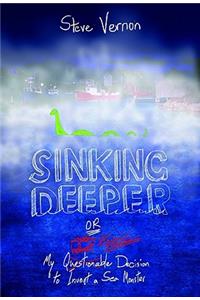 Sinking Deeper