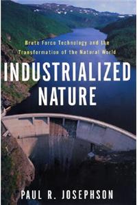 Industrialized Nature