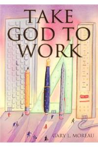 Take God to Work