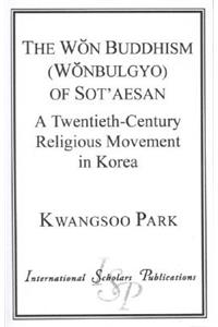Won Buddhism (Wonbulgyo) of Sot'aesan