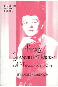 Peggy Glanville-Hicks: A Transposed Life