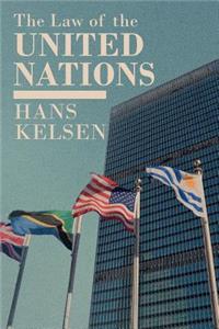 Law of the United Nations. A Critical Analysis of Its Fundamental Problems