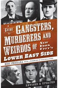 Guide to Gangsters, Murderers and Weirdos of New York City's Lower East Side