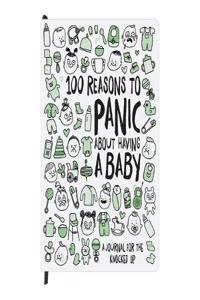 Knock Knock 100 Reasons to Panic About Having a Baby Journal