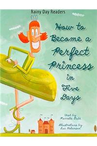 How to Become a Perfect Princess in Five Days