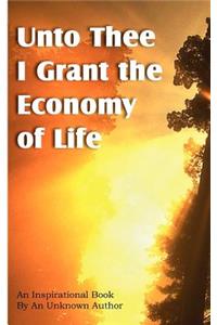 Unto Thee I Grant the Economy of Life