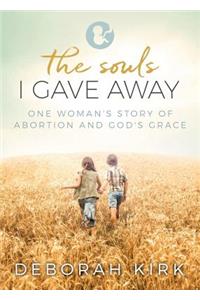 The Souls I Gave Away