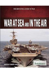 War at Sea and in the Air