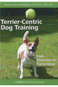 Terrier-Centric Training