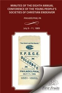 Minutes of the Eigth Annual Conference Young People's Society of Christian Endeavor 1889