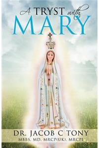 Tryst with Mary