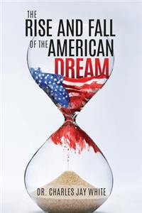 Rise and Fall of the American Dream