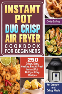 Instant Pot Duo Crisp Air Fryer Cookbook for Beginners