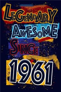 Legendary Awesome Since 1961 Notebook Birthday Gift