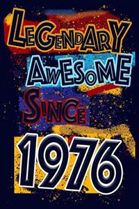 Legendary Awesome Since 1976 Notebook Birthday Gift