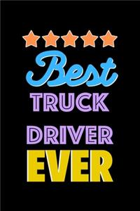 Best Truck Driver Evers Notebook - Truck Driver Funny Gift