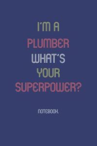 I'm A Plumber What Is Your Superpower?