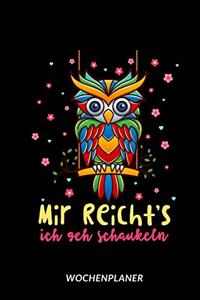 Mir Reichts Ich Geh Schaukeln - Wochenplaner