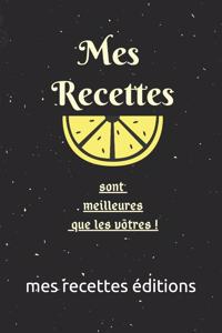 Mes recettes sont meilleurs que les votres