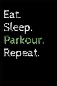 Eat Sleep Parkour Repeat