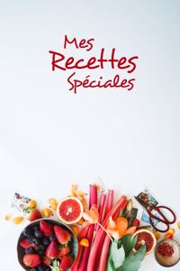 Mes Recettes Spéciales