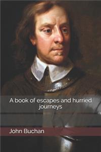 A book of escapes and hurried journeys
