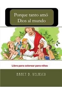 Porque tanto amó Dios al mundo