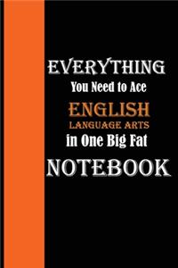 Everything You Need to Ace English Language Arts in One Big Fat Notebook