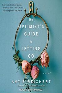 Optimist's Guide to Letting Go Lib/E