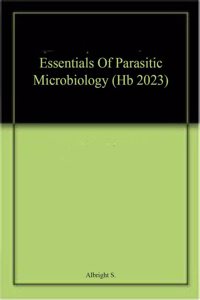 Essentials Of Parasitic Microbiology (Hb 2023)